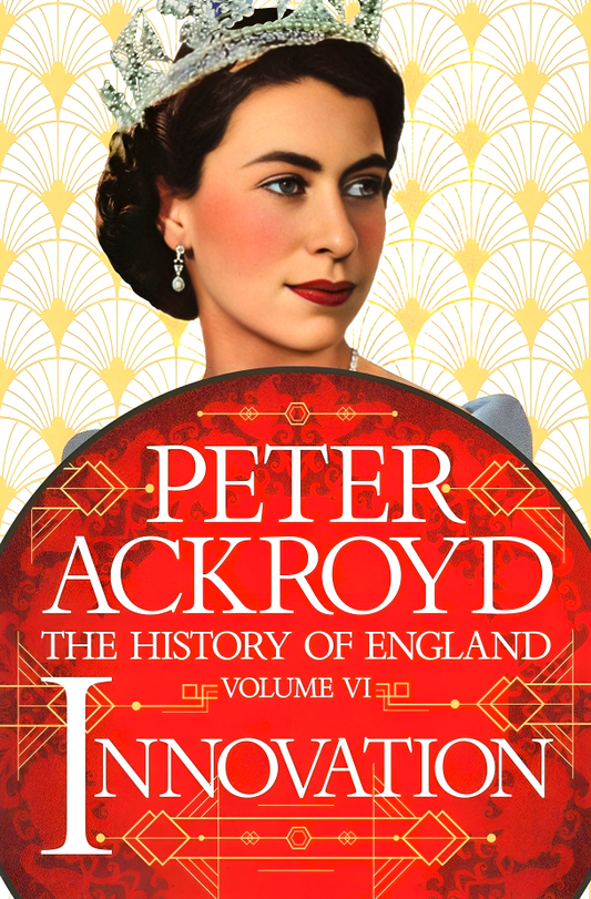 Innovation (The History Of England, Volume 6)
