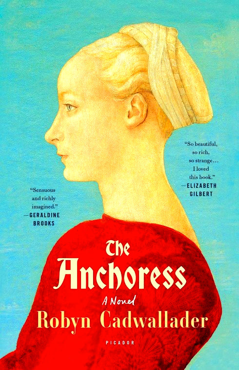 Anchoress: A Novel