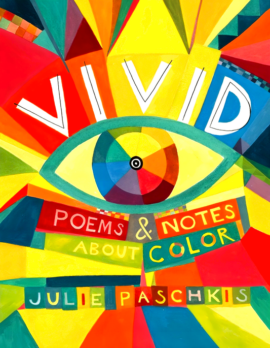 Vivid: Poems & Notes About Color