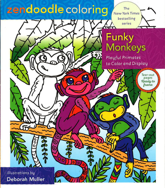 Zendoodle Coloring: Funky Monkeys: Playful Primates To Color And Display