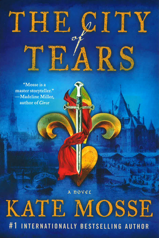 The City of Tears: A Novel (The Burning Chambers Series, Book 2)