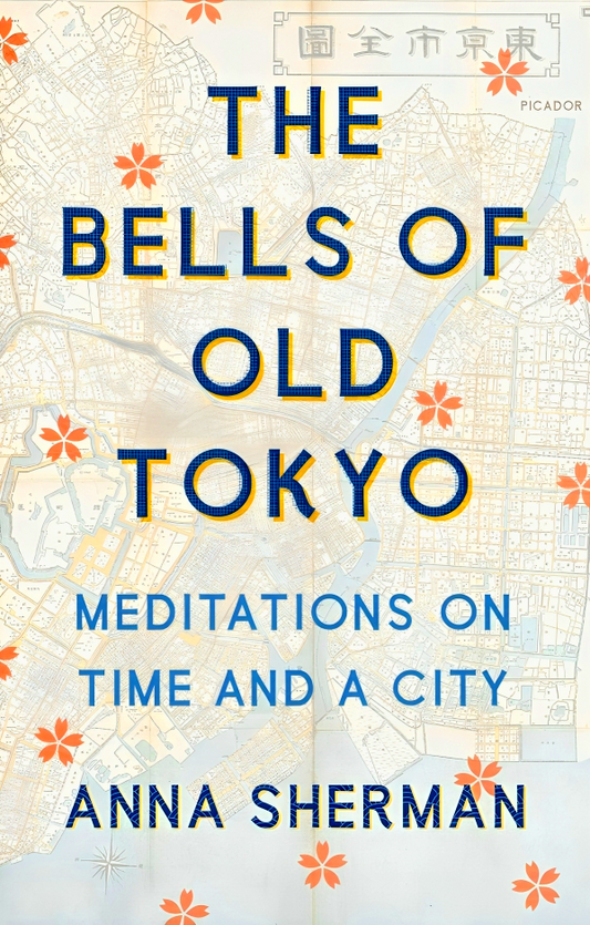 The Bells of Old Tokyo: Meditations on Time and a City