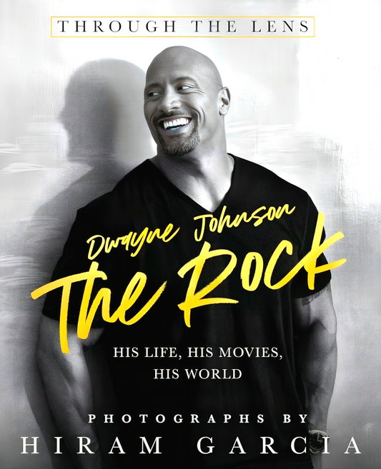 Dwayne Johnson The Rock Through The Lens: His Life, His Movies, His World