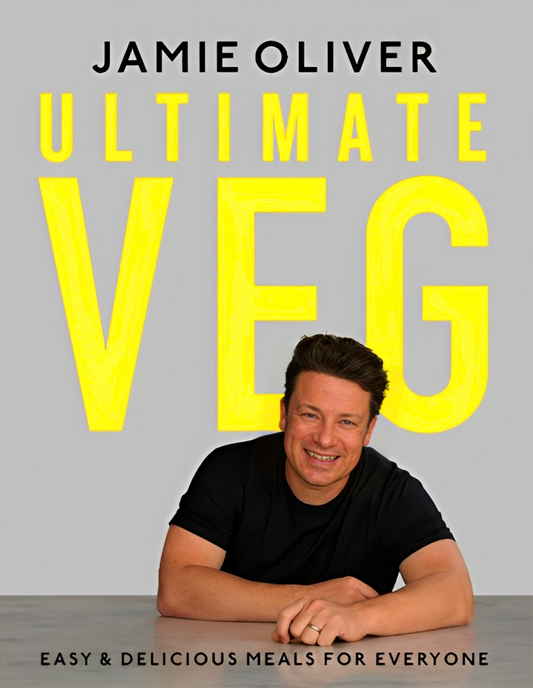 Ultimate Veg: Easy & Delicious Meals For Everyone (American Measurements)