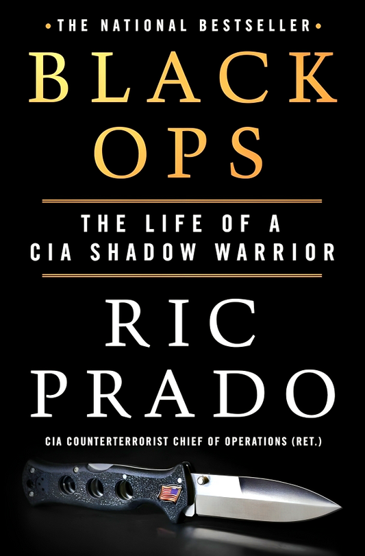 Black Ops: The Life Of A CIA Shadow Warrior