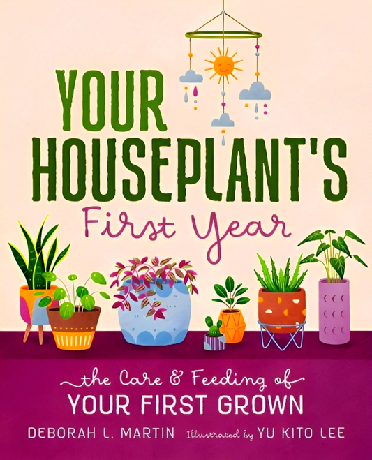Your Houseplant's First Year: The Care and Feeding of Your First Grown