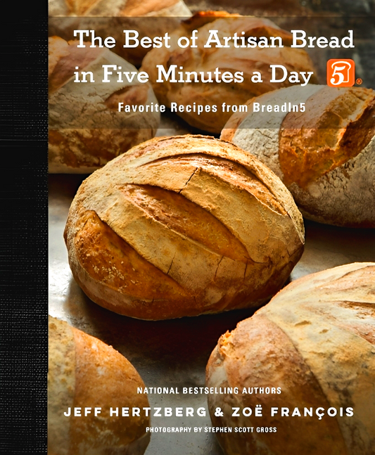 The Best Of Artisan Bread In Five Minutes A Day