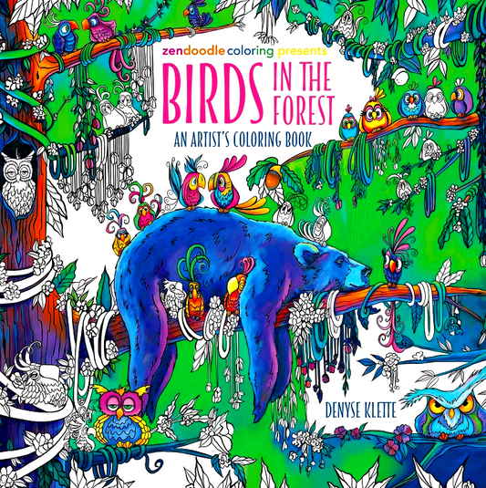 Zendoodle Coloring Presents: Birds in the Forest: An Artist's Coloring Book