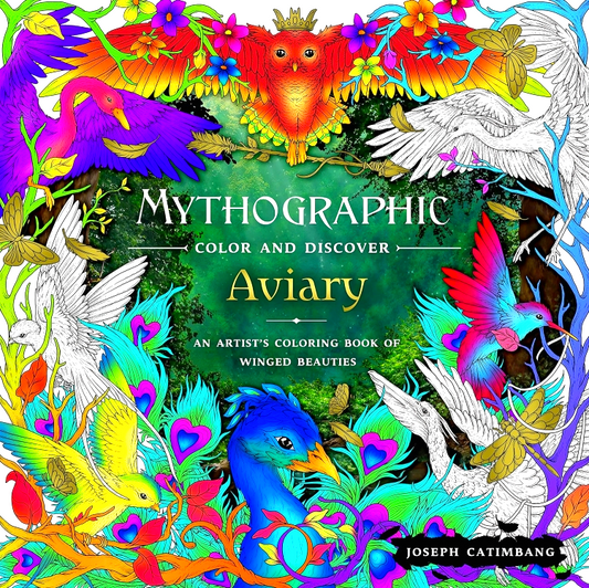 Aviary: An Artist's Coloring Book Of Winged Beauties (Mythographic Color And Discover)