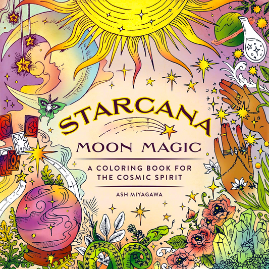 Starcana: Moon Magic: A Coloring Book For The Cosmic Spirit