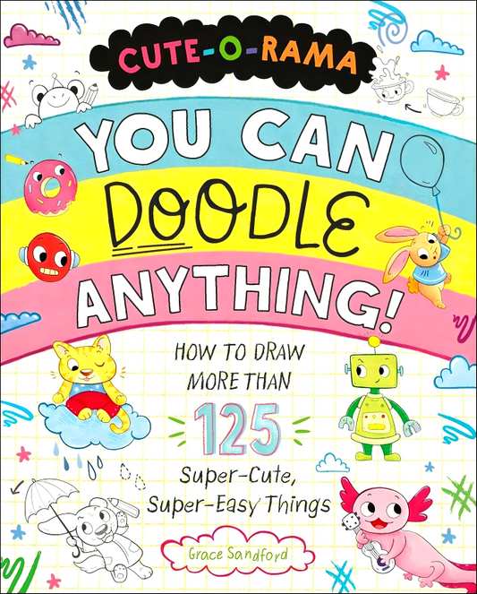 Cute-O-Rama: You Can Doodle Anything!