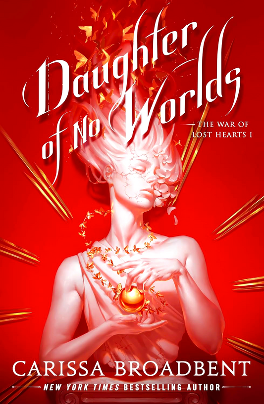 The War Of Lost Hearts #1: Daughter Of No Worlds
