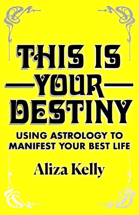 This Is Your Destiny : Using Astrology to Manifest Your Best Life