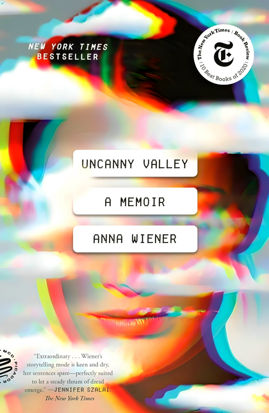 Uncanny Valley: A Memoir