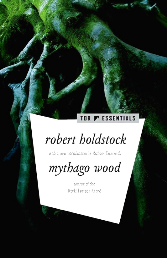 Mythago Wood (The Mythago Cycle, Book 1)