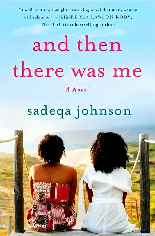 And Then There Was Me: A Novel