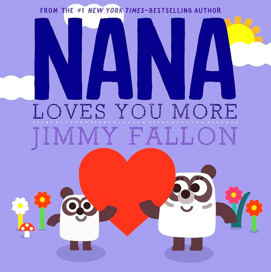 Nana Loves You More