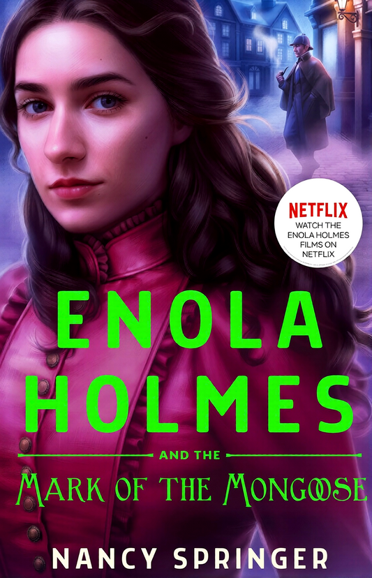 Enola Holmes #9: Enola Holmes And The Mark Of The Mongoose