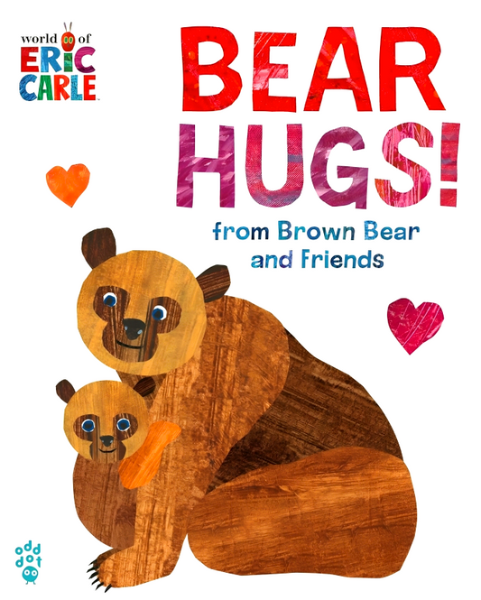 Bear Hugs! From Brown Bear And Friends (World Of Eric Carle) Oversize Edition