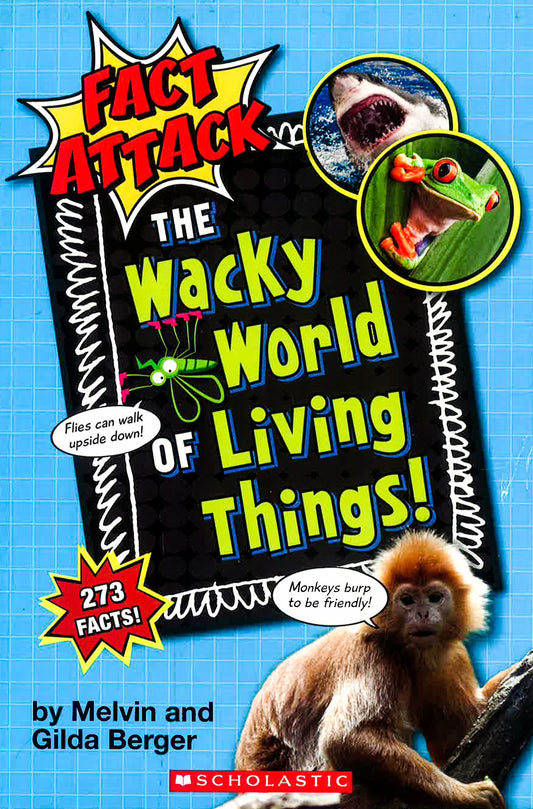 The Wacky World Of Living Things! (Fact Attack #1)