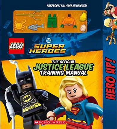 LEGO Superheroes The Official Justice League Training Manual (W/Lego Pcs)