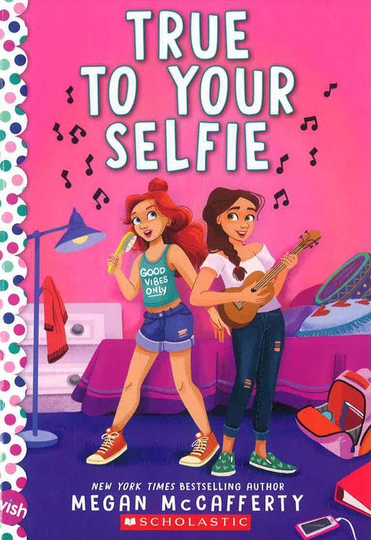 True To Your Selfie: A Wish Novel