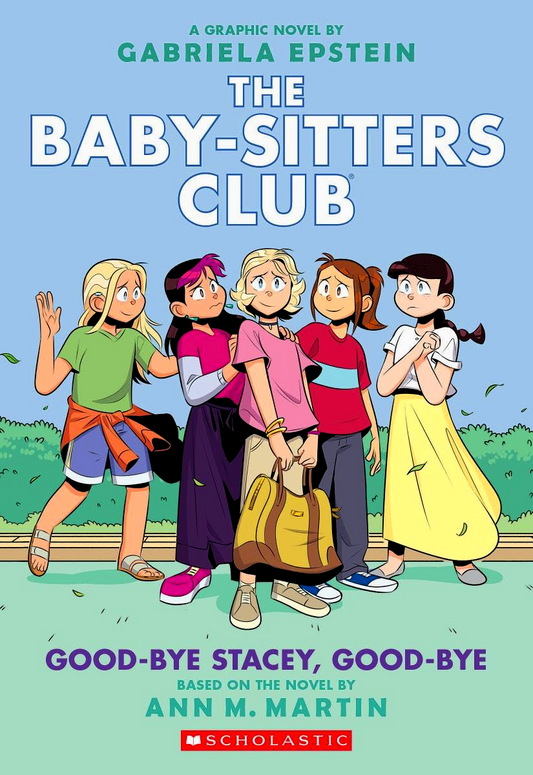 Good-Bye Stacey, Good-Bye: A Graphic Novel (The Baby-Sitters Club #11)