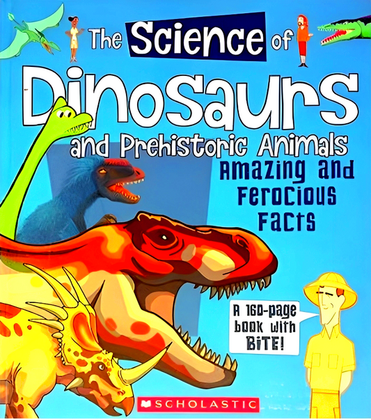 The Science Of Dinosaurs & Prehistoric Animals