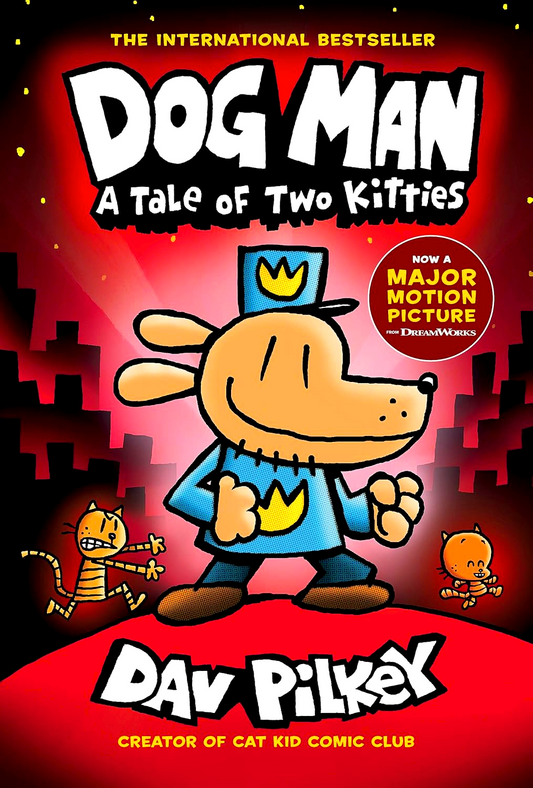 Dog Man: A Tale Of Two Kitties: A Graphic Novel (Dog Man #3)