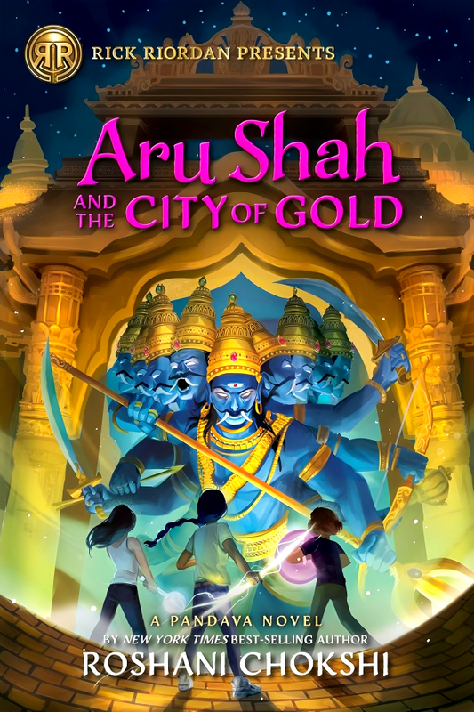 Rick Riordan Presents: Aru Shah And The City Of Gold (Pandava #4)