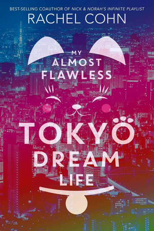 My Almost Flawless Tokyo Dream Life
