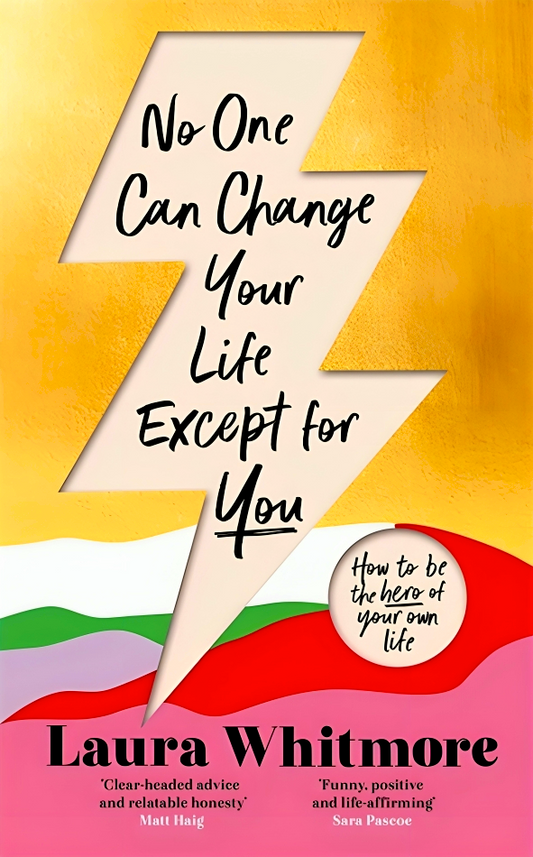 No One Can Change Your Life Except For You