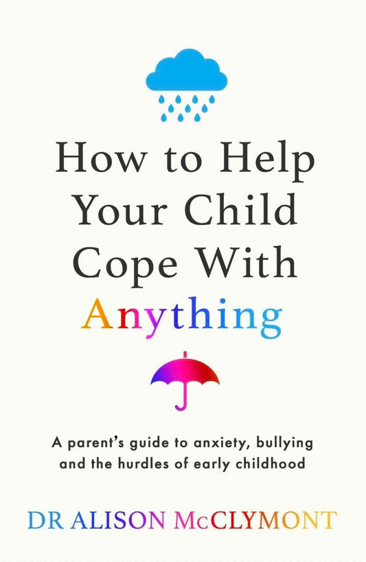 How To Help Your Child Cope With Anything