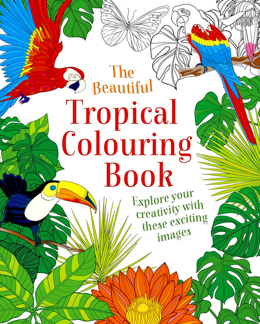 The Beautiful Tropical Colouring Book