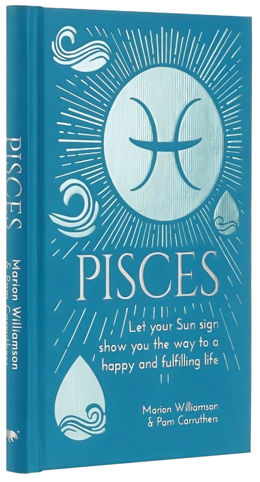Pisces: Let Your Sun Sign Show You The Way To A Happy And Fulfilling Life