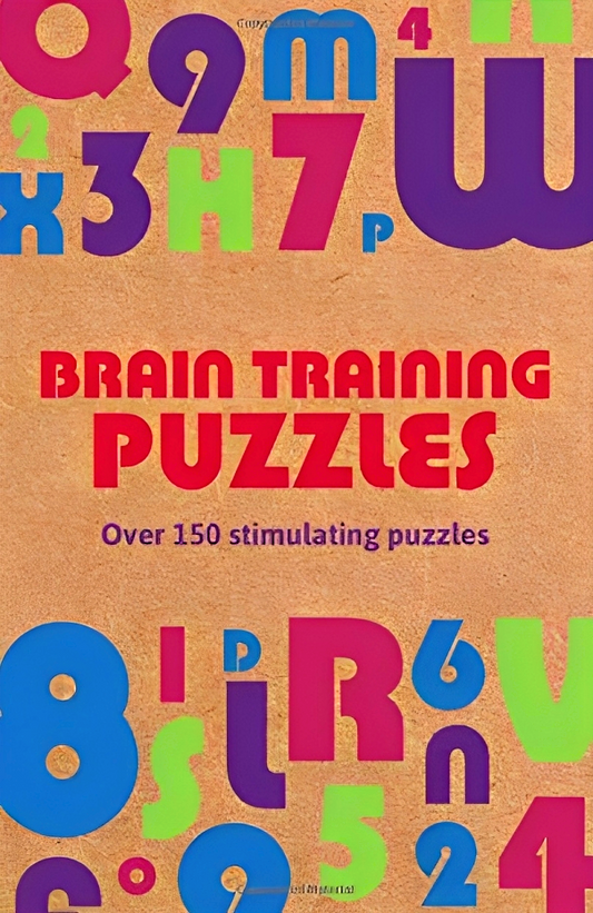 Brain Training Puzzles: Over 150 Stimulating Puzzles