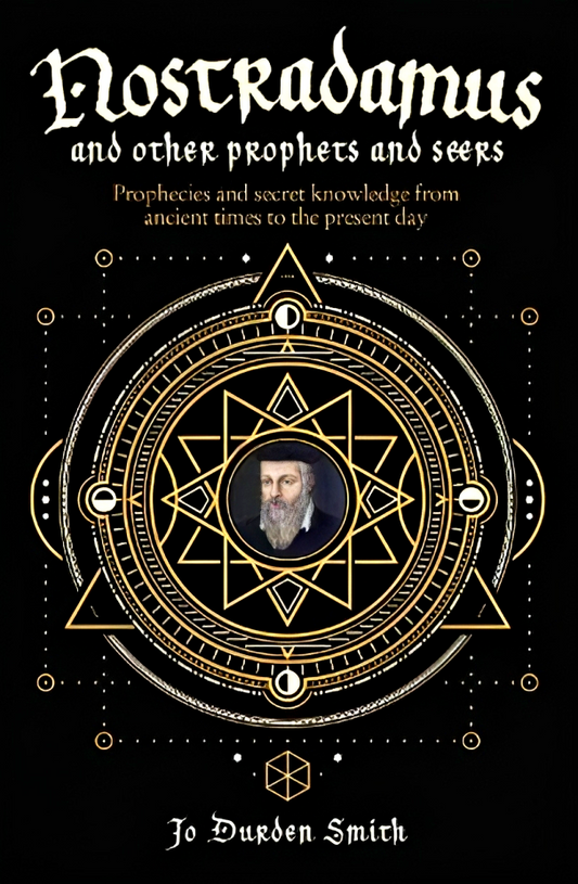 Nostradamus And Other Prophets And Seers