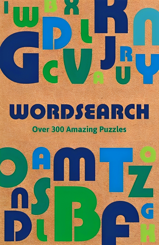 Wordsearch: Over 300 Amazing Puzzles