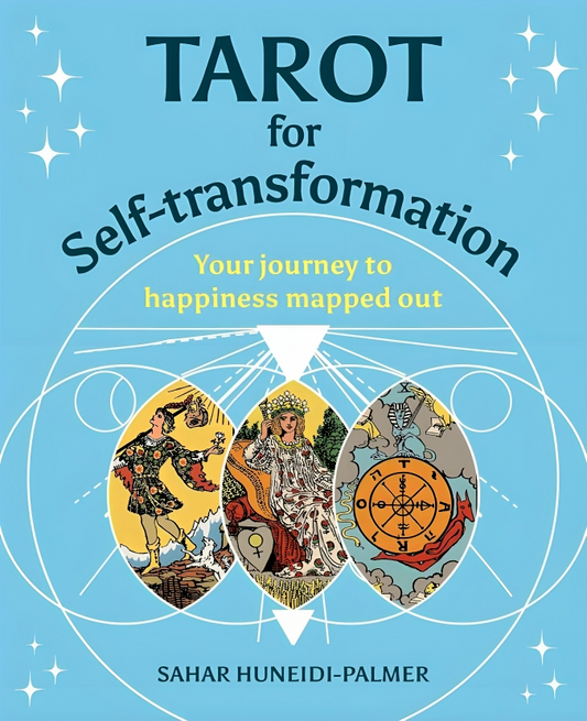 Tarot for Self-transformation: Your Journey to Happiness Mapped Out