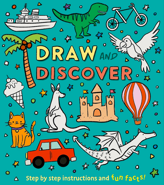 Draw And Discover: Step By Step Instructions And Fun Facts!