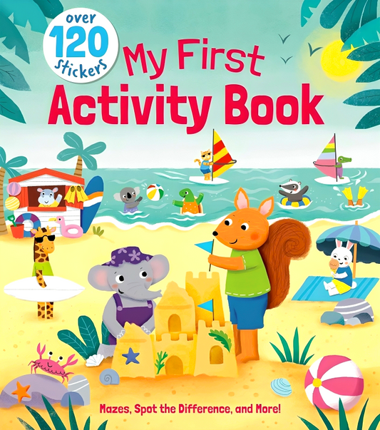 My First Activity Book: Mazes, Spot the Difference, and More! - Over 120 Stickers