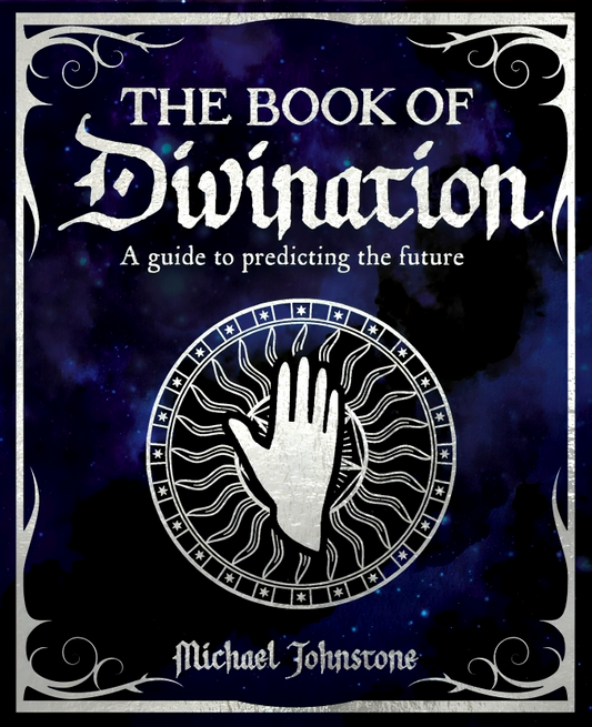 The Book of Divination: A Guide to Predicting the Future