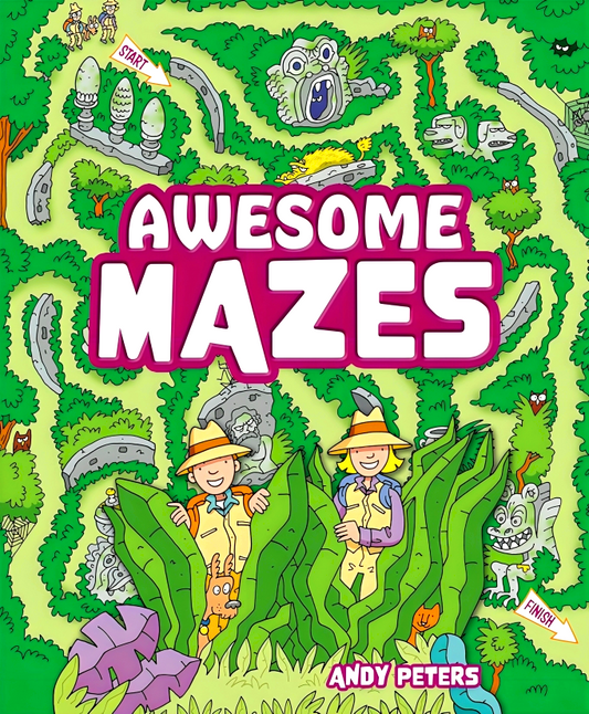 Awesome Mazes: Over 200 Incredible Puzzles To Navigate!
