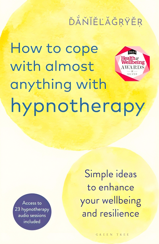 How To Cope With Almost Anything With Hypnotherapy