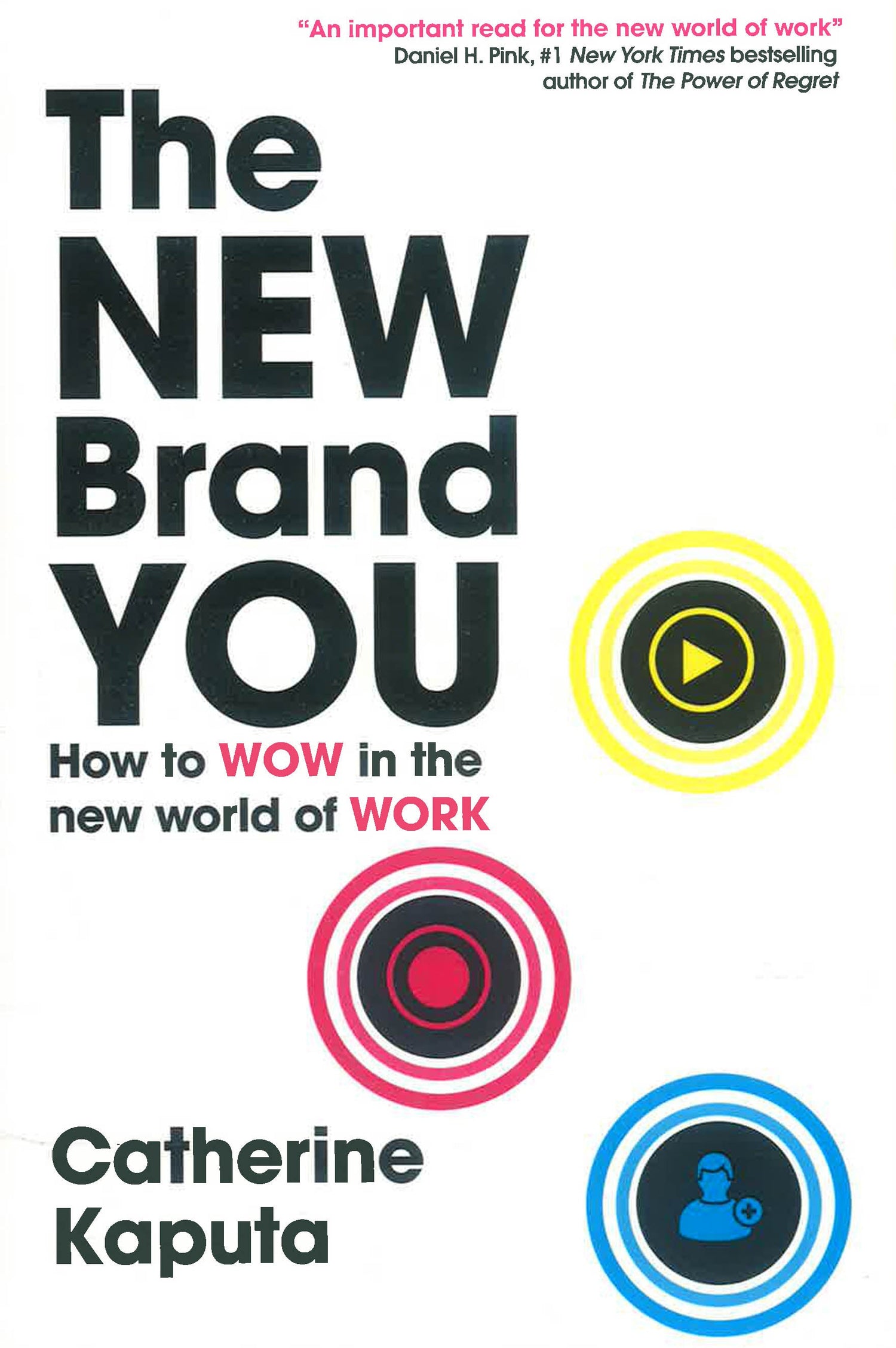 The New Brand You: How To Wow In The New World Of Work by Catherine Kaputa – book cover