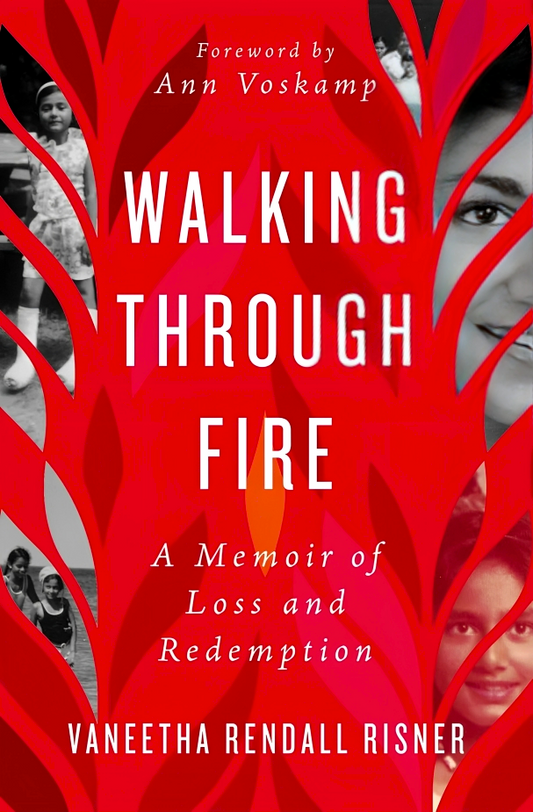 Walking Through Fire: A Memoir of Loss and Redemption