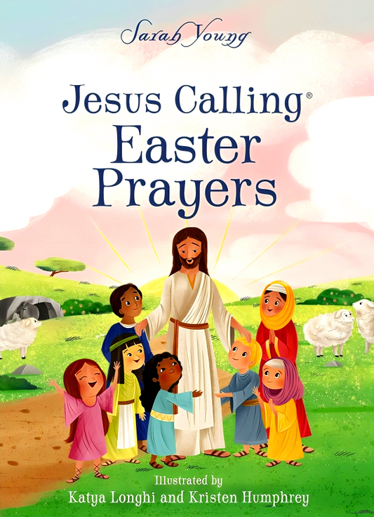 Jesus Calling Easter Prayers: The Easter Bible Story For Kids