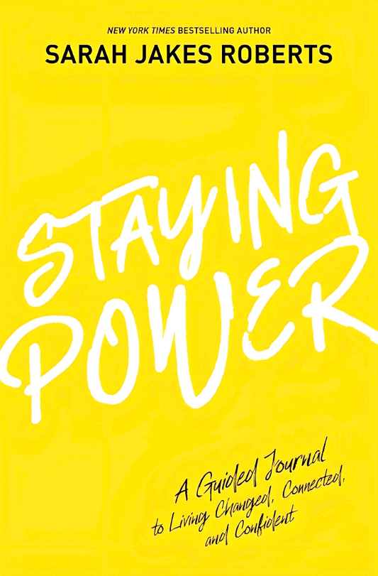 Staying Power: A Guided Journal To Living Changed, Connected, And Confident