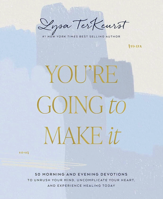 You're Going To Make It