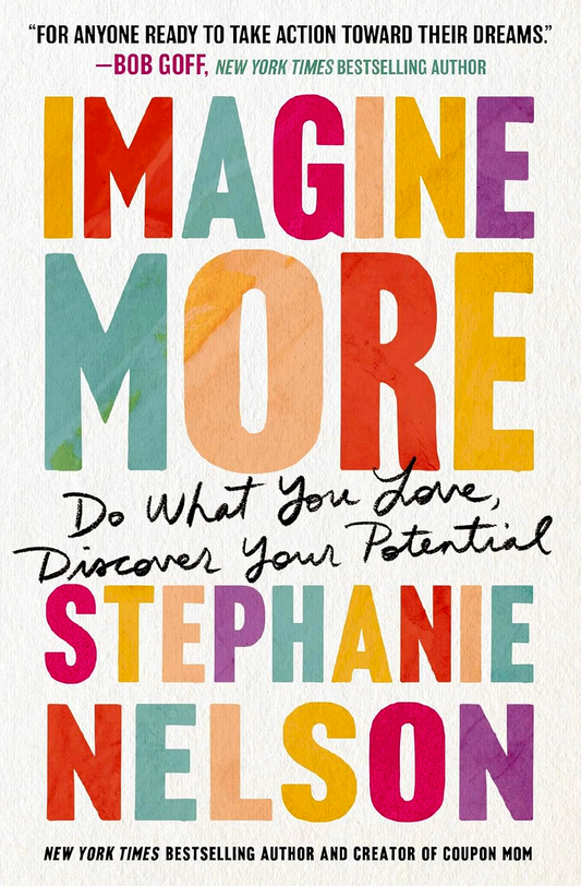 Imagine More: Do What You Love, Discover Your Potential